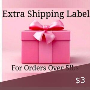 EXTRA SHIPPING LABEL $3 BUNDLES OVER 5 LBS